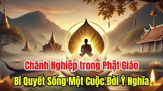 Chánh Nghiệp Trong Phật Giáo: Bí Quyết Sống Một Cuộc Đời Ý Nghĩa #chánh nghiệp #phậtgiáo #phat