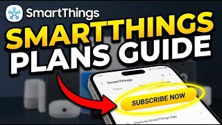 How to subscribe to SmartThings Plans for home monitoring - Detailed Guide