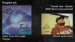 Projekt Ich - Thanks (Single) - 15 - Thanks feat. !distain (RMP Remix Instrumental)