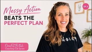 The Power of Messy Action: Done BEATS a Perfect Plan