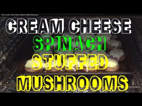How to make Cream Cheese Spinach Stuffed Mushrooms