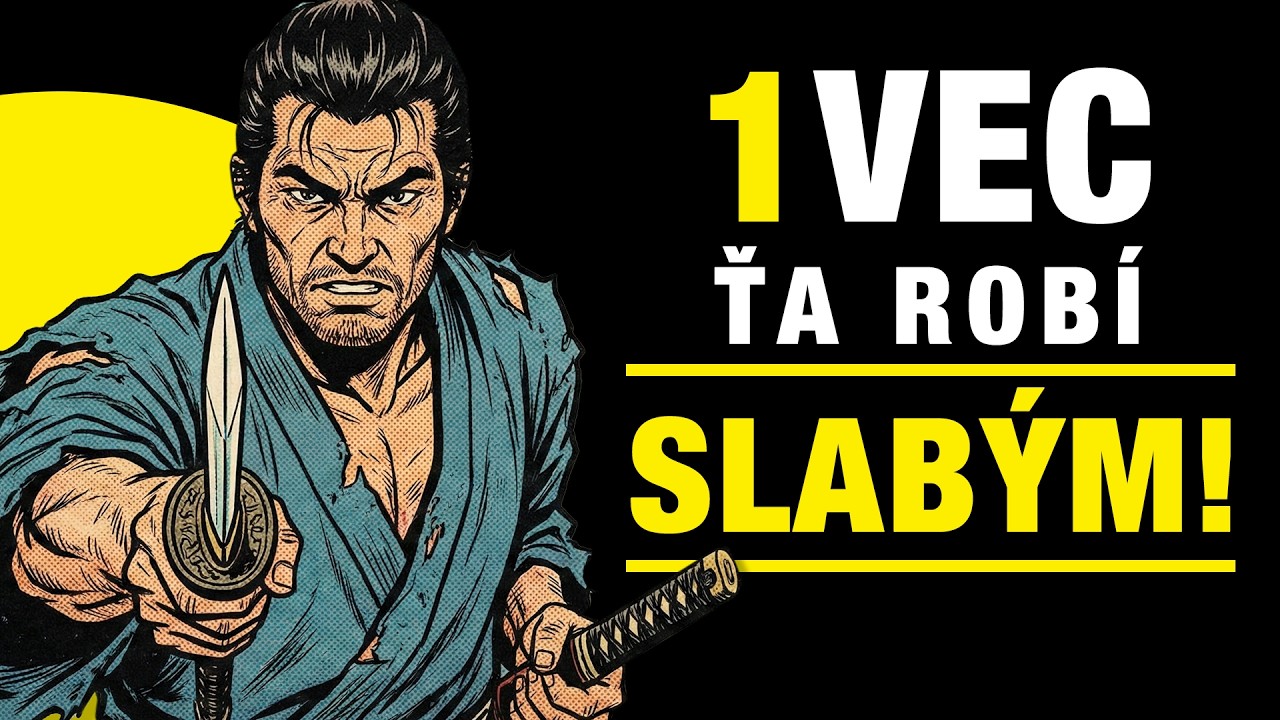 Jedna vec ťa robí slabým. Samurajské tajomstvo sebavedomia