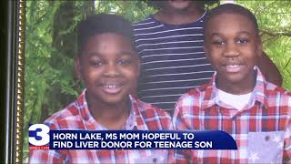 Horn Lake Mom Hopeful To Find Liver Donor For Teenage Son Im Not Going To Give Up