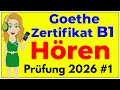 B1 H&ouml;ren | Goethe Zertifikat Pr&uuml;fung 2026 | &Uuml;bung mit L&ouml;sungen | Teil 1-4 | #1