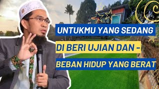 Untukmu yang sedang di beri ujian & beban hidup yang berat‼️ || Ustaz Adi Hidayat