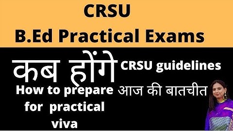 |CRSU|B.Ed practical Examination 2021|Guidelines|
