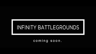 [Full Version] INFINITY RPG | INFINITY BATTLEGROUNDS TEASER.