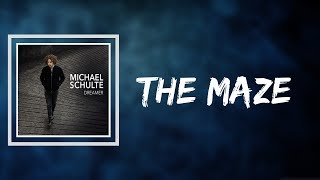 Michael Schulte - The Maze Lyrics
