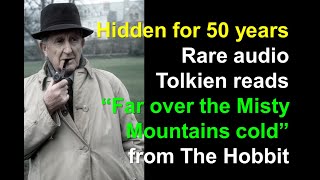 Tolkien reads "Misty Mountains" The Hobbit - audio enhanced