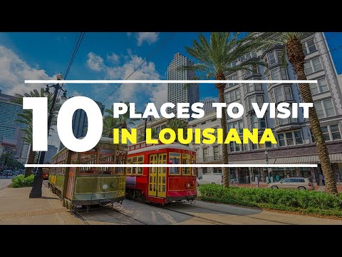 Top 10 Best Places to Visit in Louisiana - USA Travel Guide