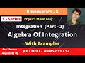 Physics for Class 11 || JEE || NEET || Kinematics - 8 || Integration (Part - 2) with Examples