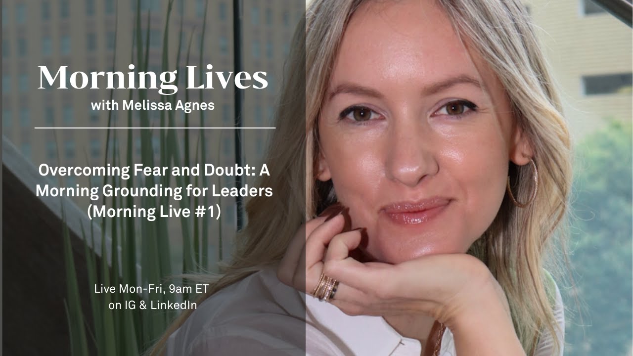 Overcoming Fear and Doubt: A Morning Grounding for Leaders (Morning Live #1)