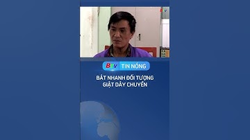 Bắt nhanh đối tượng giật dây chuyền #shorts