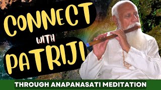 Connect with Patriji through Anapanasati Meditation | Music Meditation | PMC English #patriji