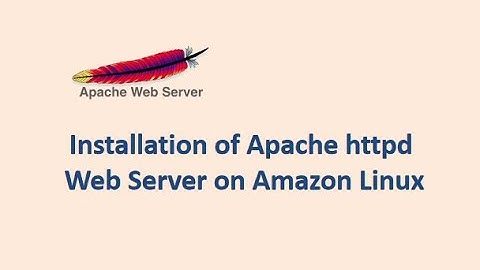 Installation of Apache httpd Web Server on Amazon Linux