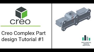 Creo Complex Part design Tutorial #1