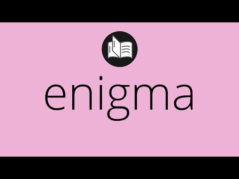 Que significa ENIGMA • enigma SIGNIFICADO • enigma DEFINICIÓN • Que es ENIGMA