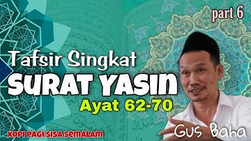 Gus Baha menafsirkan Yasin ayat 62 sampai 70 dengan santai dan penuh canda tawa ( humor lucu )