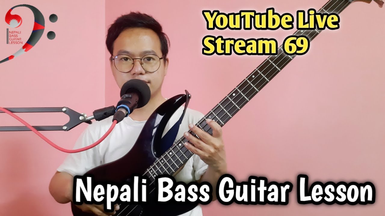 Nepali Bass Guitar Lesson Live Stream 69 - YouTube