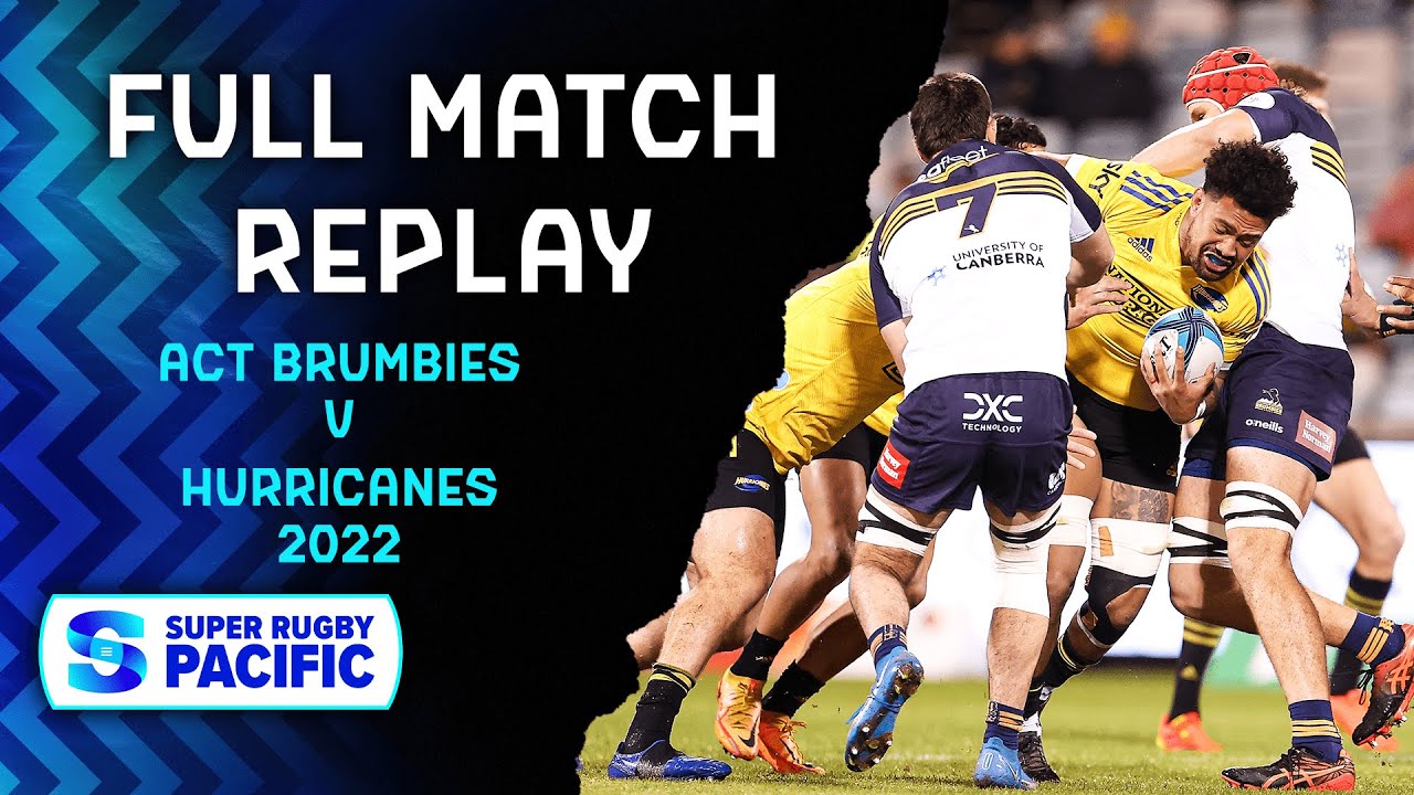 FULL MATCH Brumbies v Hurricanes Super Rugby Pacific 2022 Quarterfinal 