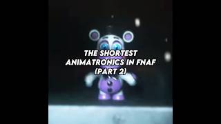 THE SHORTEST ANIMATRONICS IN FNAF PART 2 #shorts #fnaf #fnafedit #fyp #helpy