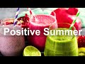 Positive Summer Jazz - Sunny Morning Jazz and Bossa Nova Music to Relax