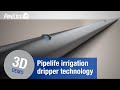3D Demo: Pipelife irrigation dripper technology