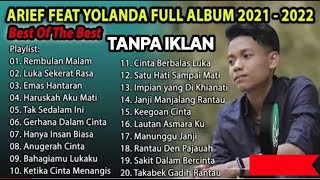Arief Feat Yolanda Full Album 2021 - Best Of The Best