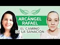 Arcángel Rafael 💚 el camino de la sanación