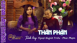 Video thumbnail of "Thân phận - St : Lê Mộng Bảo - Ngoại Huỳnh Triều - Phúc Phạm song ca tại Cafe Đất Việt"