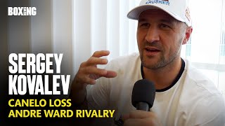 Sergey Kovalev InDepth: Andre Ward Rivalry, Canelo, BeterbievBivol & Ambitions