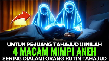 AHLI TAHAJUD JANGAN KAGET !! Inilah 4 Macam Mimpi Yang Sering Dialami Orang Yang Rutin Tahajud