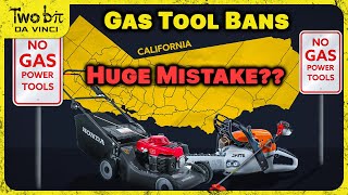 California's Ban on Gas Tools  Unintended Consequences??