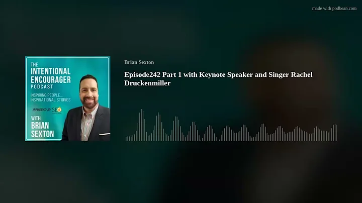 Episode242 Part 1 with Keynote Speaker and Singer ...