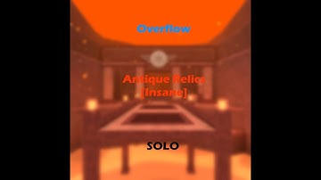 Overflow - Antique Relics [Insane] [SOLO]
