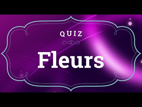 Quiz - Fleurs - YouTube