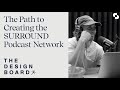 How I Built This | The Path to Creating the SURROUND Podcast Network