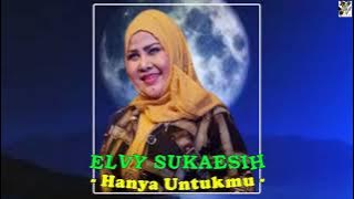 Elvy Sukaesih - Hanya Untukmu