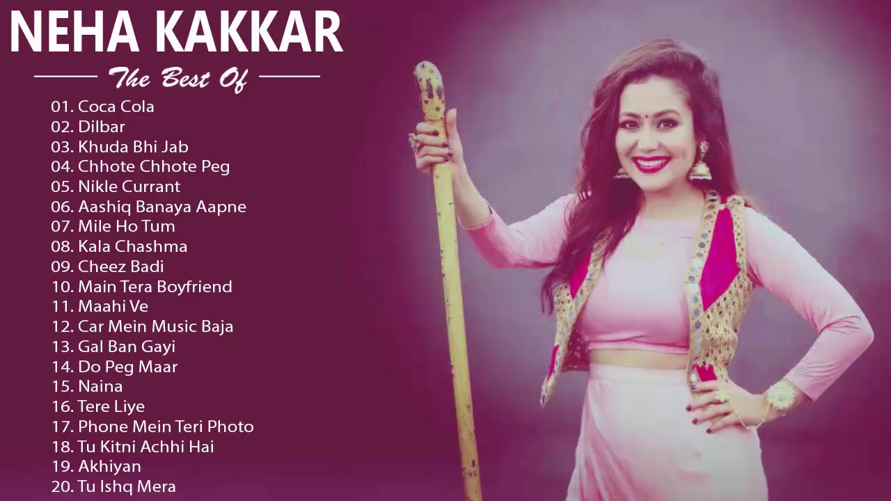 Songs Neha Kakkar Hindi Playlist 2019 Best Bollywood Hindi Neha Kakkar Dance Best Indian 