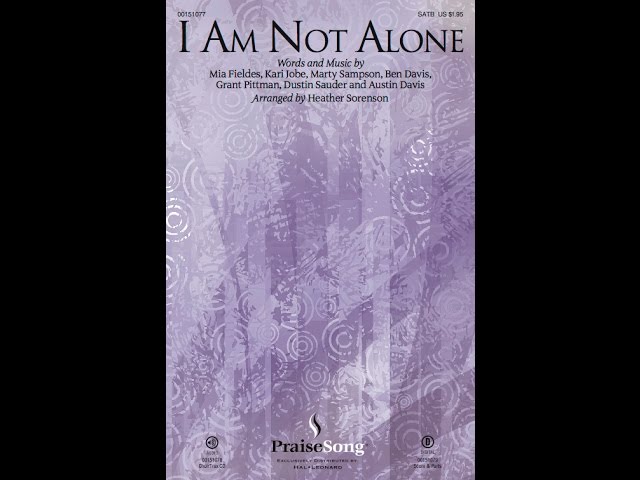 I AM NOT ALONE (SATB Choir) - Kari Jobe/arr. Heather Sorenson class=