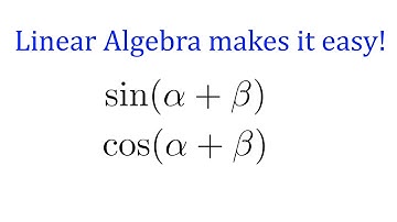 Angle Sum Formula Proof with Linear Algebra!