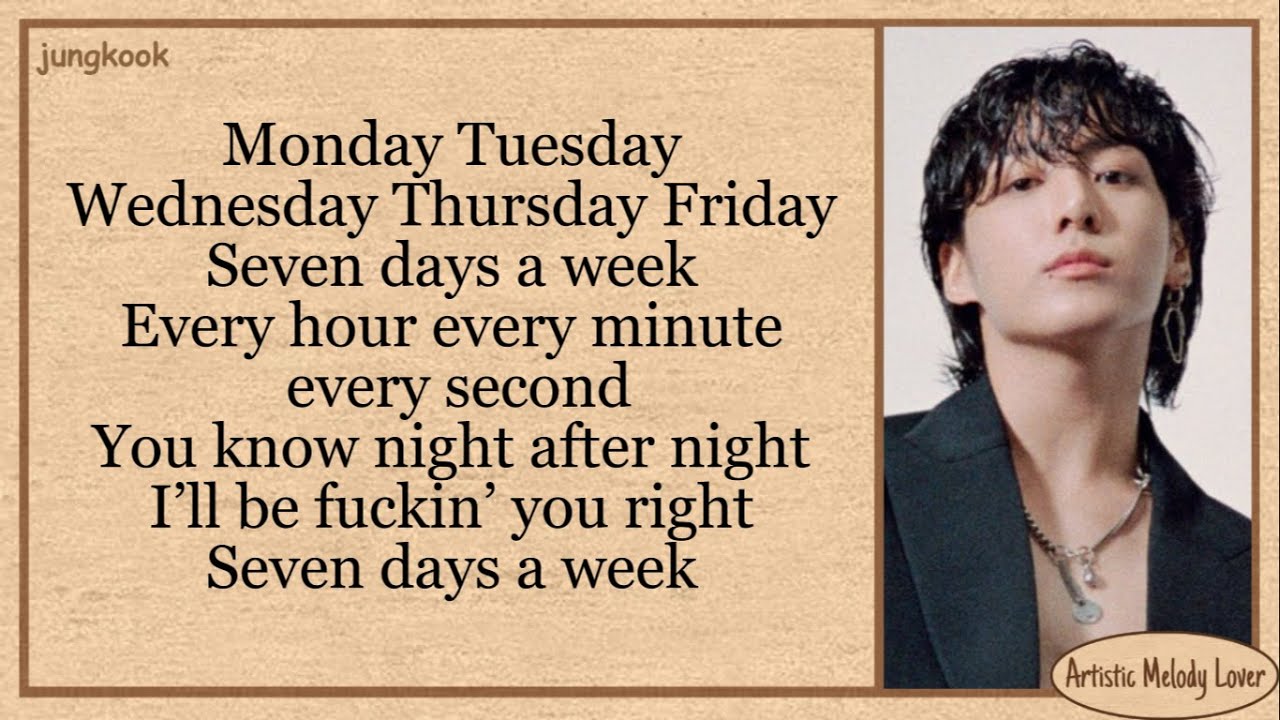 Mmm A Week Lyrics 2026.Jung kook - Seven (ft. Latto) Lyrics (Explict Ver.) - YouTube