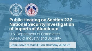 Public Hearing on Section 232 Investigation of Aluminum Imports on National Security