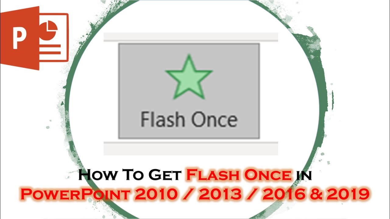 How To Get Flash Once Animation Effect In Powerpoint 10 13 16 19 Tutorial Youtube