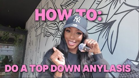 HOW TO DO A TOP DOWN ANALYSIS ( KEEP IT SIMPLE!) 