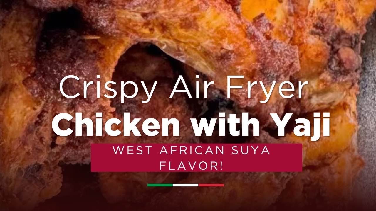 Crispy Air Fryer Chicken with Yaji Spice | West African Suya Flavor!