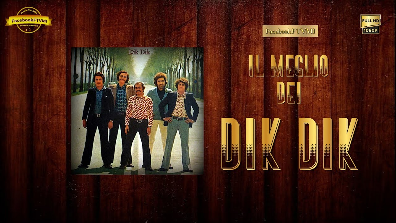 Il meglio dei DIK DIK - Raccolta 10 Successi Originali - The Best