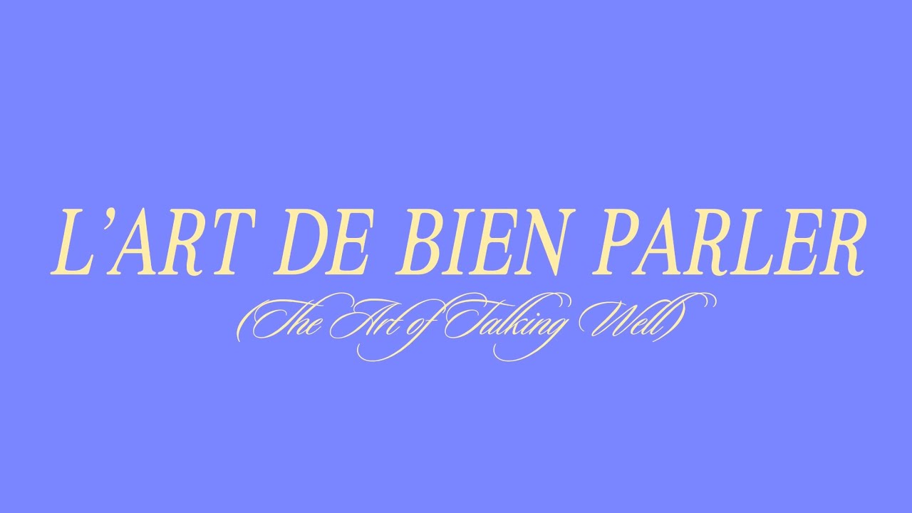 "L’art de bien parler" - French/English lyrics