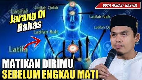 MAKNA MATIKAN DIRIMU SEBELUM MATI‼️BUYA ARRAZY HASYIM