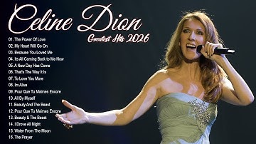 Celine Dion Greatest Hits Playlist 2025 - Best Songs Of Celine Dion - Best Love Songs Of Celine Dion